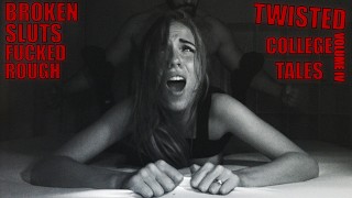 Twisted College Tales: 18 And RUINED Volume 4 mXm.SEX homemade video
